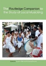 The Routledge Companion to the Study of Local Musicking
