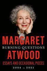 Burning Questions : Essays and Occasional Pieces, 2004 to 2021