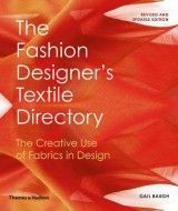The Fashion Designer´s Textile Directory. The Creative Use of Fabrics in Design