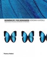 Biomimetics for Designers: Applying Nature´s Processes & Materials in the Real World