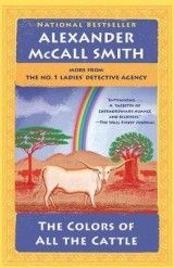 The Colors of All the Cattle: No. 1 Ladies' Detective Agency (19)
