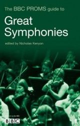 The BBC Proms Guide to Great Symphonies
