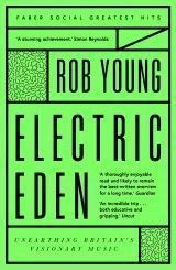 Electric Eden. Unearthing Britain´s Visionary Music (R.Young) PB