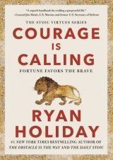 Courage Is Calling : Fortune Favors the Brave