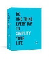 Do One Thing Every Day to Simplify Your Life : A Journal