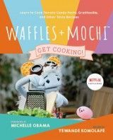 Waffles + Mochi: The Cookbook