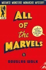 All of the Marvels : A Journey to the Ends of the Biggest Story Ever Told