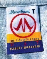 Murakami T : The T-Shirts I Love