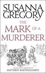 The Mark Of A Murderer: The Eleventh Chronicle of Matthew Bartholomew