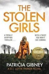 The Stolen Girls: A totally gripping thriller with a twist you won't see coming (Detective Lottie Parker, Book 2)