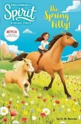Spirit Riding Free: The Spring Filly!: Spirit Riding Free Chapter Books