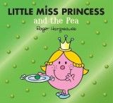 Little Miss Princess and the Pea (Mr. Men & Little Miss Magic)