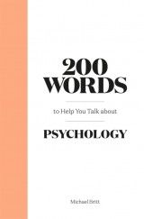 200 Words to Help You Talk About Psychology