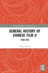 General History of Chinese Film II: 1949-1976