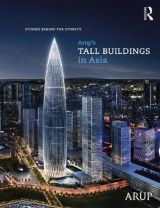 Arup's Tall Buildings in Asia: Stories Behind the Storeys