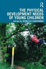 The Physical Development Needs of Young Children