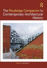The Routledge Companion to Contemporary Architectural History