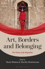 Art, Borders and Belonging: On Home and Migration