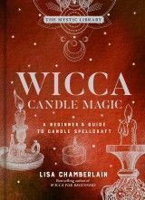 Wicca Candle Magic : A Beginner´s Guide to Candle Spellcraft