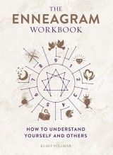 The Enneagram Workbook : How to Understand Yourself and Others