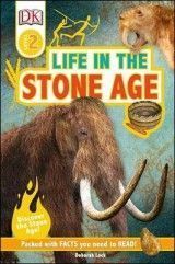 DK Readers L2: Life in the Stone Age