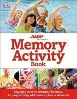 The Memory Activity Book: Engaging Ways to Stimulate the Brain for People Living with Memory Loss or Demen Dementia