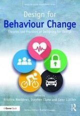 Design for Behaviour Change: Theories and practices of designing for change