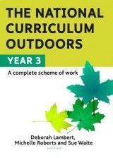 The National Curriculum Outdoors: Year 3