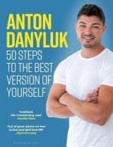 Anton Danyluk: 50 Steps to the Best Version of Yourself