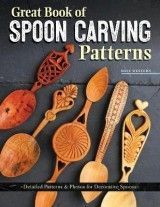 Great Book of Spoon Carving Patterns: Detailed Patterns & Photos for Decorative Spoons