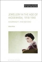 Jewellery in the Age of Modernism 1918-1940: Adornment and Beyond