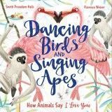 Dancing Birds and Singing Apes