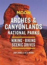Moon Arches & Canyonlands National Parks (Third Edition): Hiking, Biking, Scenic Drives