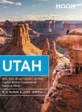Moon Utah (Fourteenth Edition): With Zion, Bryce Canyon, Arches, Capitol Reef & Canyonlands National Parks