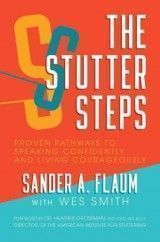 The Stutter Steps: Proven Pathways to Speaking Confidently and Living Courageously