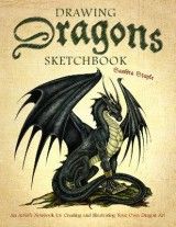 Drawing Dragons Sketchbook: An Artist's Notebook for Creating and Illustrating Your Own Dragon Art