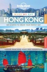 Lonely Planet Make My Day Hong Kong 1 2015