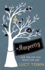 Ausperity : Live the Life You Want for Less