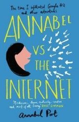 Annabel vs the Internet: The time I infiltrated Google HQ and other adventures