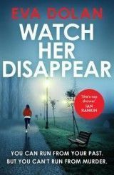 Watch Her Disappear (E.Dolan) PB
