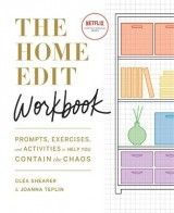 The Home Edit Workbook: Prompts, Exercises and Activities to Help You Contain the Chaos