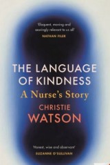 The Language of Kindness. A Nurse´s Story