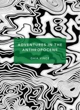 Patterns of Life: Adventures in the Anthropocene