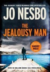 The Jealousy Man: Stories from the author of the Harry Hole thrillers
