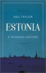 Estonia. A Modern History (N.Taylor) PB 2nd edition