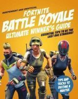 Fortnite Battle Royale Ultimate Winner´s Guide