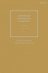 A Dictionary of Christian Antiquities - Volume 1