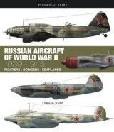 Technical Guide: Russian Aircraft of WWII