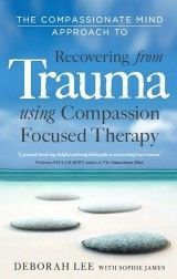 Compassionate Mind Approach to Recovering from Trauma