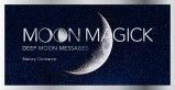 Moon Magick : Lunar cycle wisdom